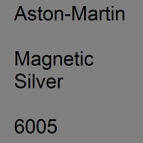 Aston-Martin, Magnetic Silver, 6005.